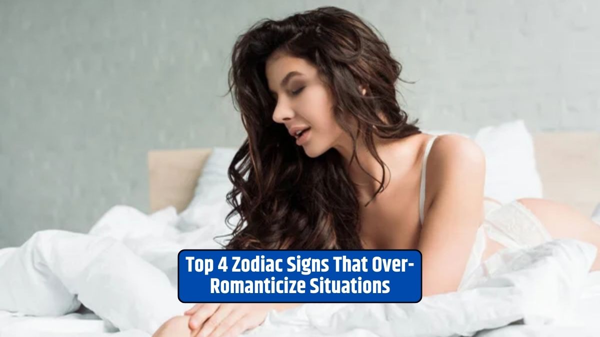 Over-romanticizing situations, Zodiac signs and romance, Romantic zodiac signs, Romantic preferences,